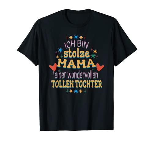 Ich Bin Stolze Mama Einer Wundervollen Tollen Tochter T-Shirt von Mama & Mutter Sprüche & Geschenke