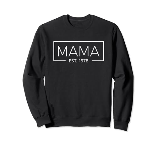 Mama 1978 Mama Seit 1978 Mama Est 1978 Sweatshirt von Mama & Papa 1978 Eltern 1978 Mama & Papa Est 1978
