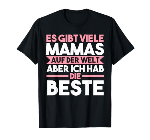 Ich hab die beste Mama Kind Mama T-Shirt von Mama & Sohn & Tochter Geschenk