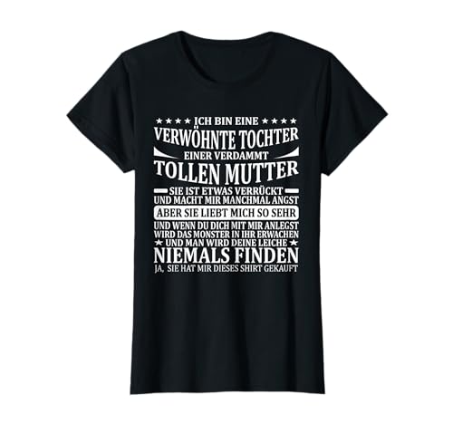 Mutter und Tochter Stolze Mama Mädchen Verwöhnte Tochter T-Shirt von Mama und Tochter Geschenk Eltern Kinder Familie