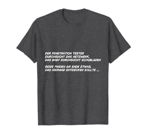 Penetrationtester, baby, hacker, lustig, nerd T-Shirt Penetrationtester, baby, hacker, lustig, nerd T-Shirt von Mammut Manufaktur