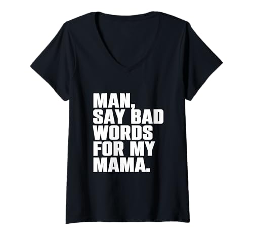 Damen Mann, sag schlechte Worte für Meine Mama Lustiges Meme T-Shirt mit V-Ausschnitt Damen Mann, sag schlechte Worte für Meine Mama Lustiges Meme T-Shirt mit V-Ausschnitt von Man, Say Bad Words For My Mama Apparel