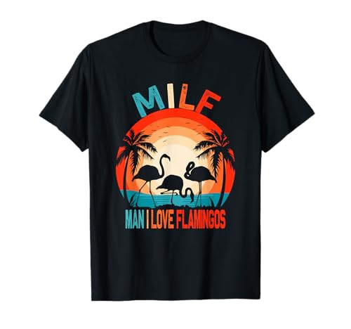 Man I Love Flamingos Lustiger M.I.L.F Retro-Vintage-Humor T-Shirt von Man I Love Flamingos Shirt Humorous Gift