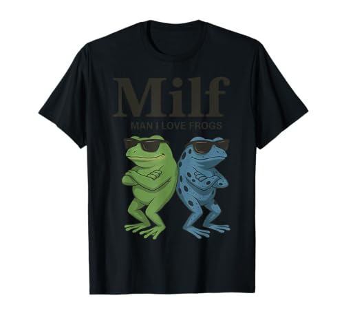 Man I Love Frogs Lustige Coole Sonnenbrille Frösche Humor T-Shirt von Man I Love Frogs Apparel