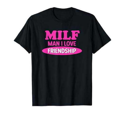 Mann, ich Liebe Freundschaft, Liebe Freundschaft, Männer, Frauen T-Shirt Mann, ich Liebe Freundschaft, Liebe Freundschaft, Männer, Frauen T-Shirt von Man I love friendship