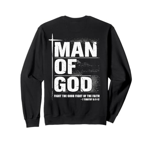 Man of God Christian Dad Bibelvers Timothy 6 11 Grunge Sweatshirt von Man Of God Timothy Christians Pastor