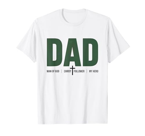 Dad Man of God Christ Follower My Hero T-Shirt Dad Man of God Christ Follower My Hero T-Shirt von Man Of God