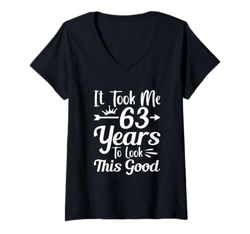 Damen It Took Me 63 Years to Look This Good 63. Geburtstag T-Shirt mit V-Ausschnitt von Man Woman Sayings 63rd Birthday