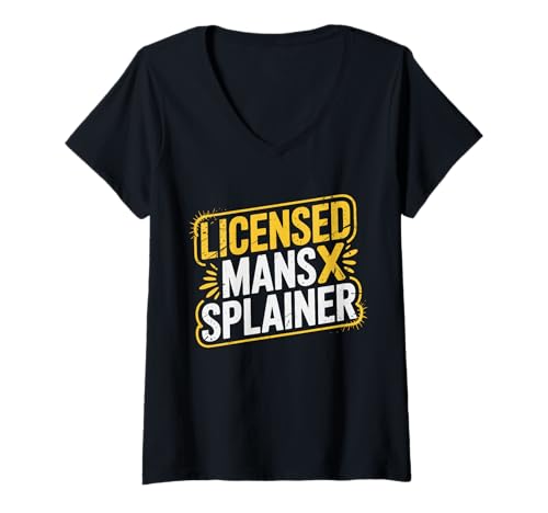 Damen Licensed Mansplainer Saying Mansplain Mansplaining T-Shirt mit V-Ausschnitt von Mansplain Sarcasm Mansplaining Puns Mansplainer