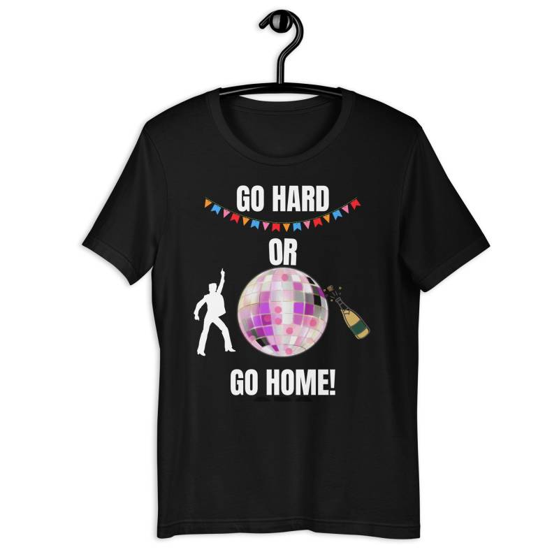 Go Hard Or Go Home Unisex Shirt von ManuelMuseDE