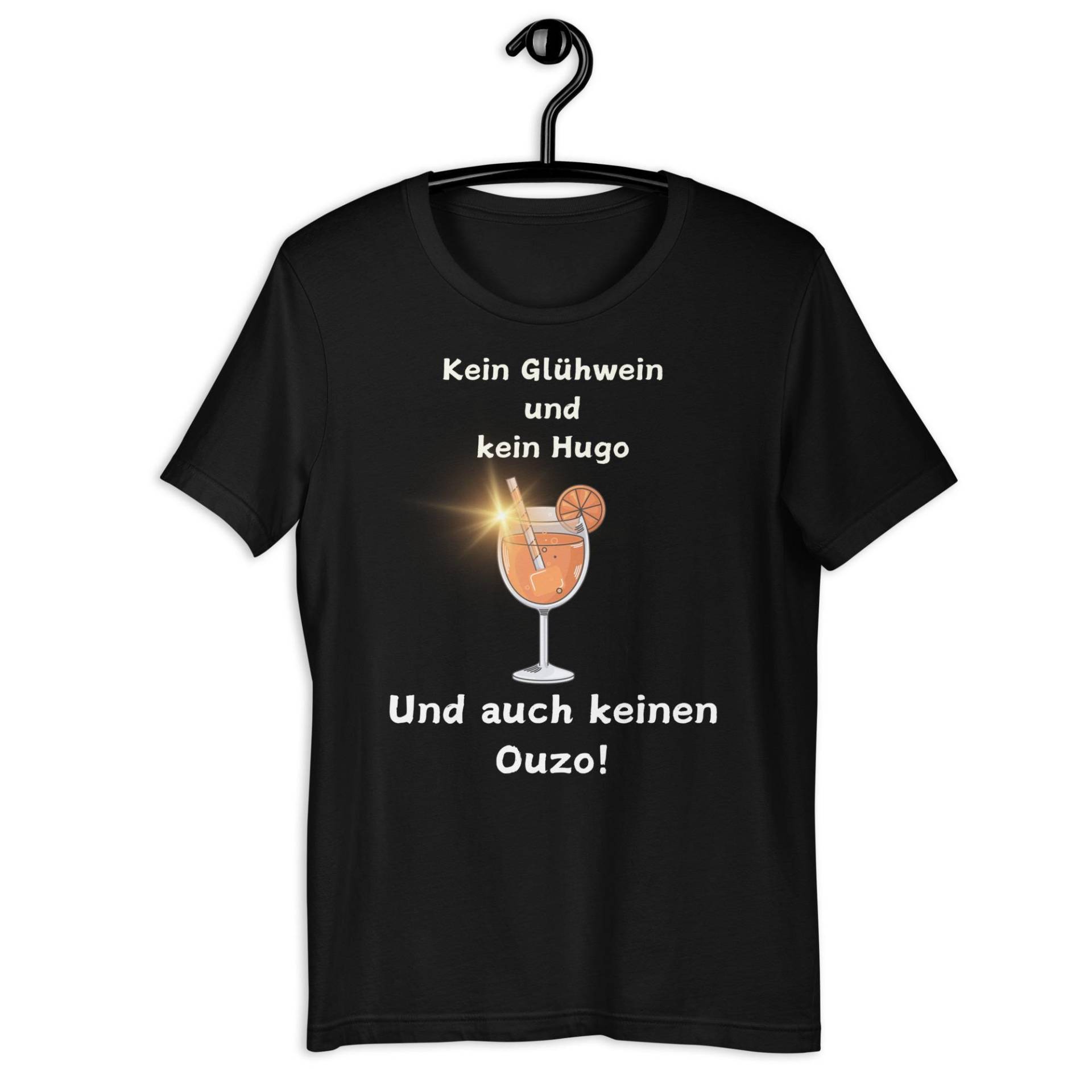 Kein Glühwein Und Kein Hugo Auch Keinen Ouzo | Malle Mallorca Unisex Shirt von ManuelMuseDE