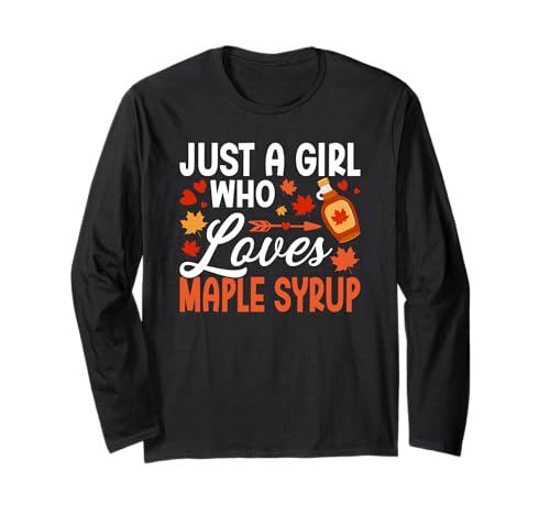 Just a girl who loves Maple Tree Tapping Sirup Canada Langarmshirt von Maple Syrup Lover Funny Canada Day