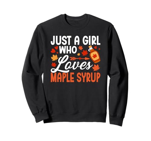 Just a girl who loves Maple Tree Tapping Sirup Canada Sweatshirt von Maple Syrup Lover Funny Canada Day