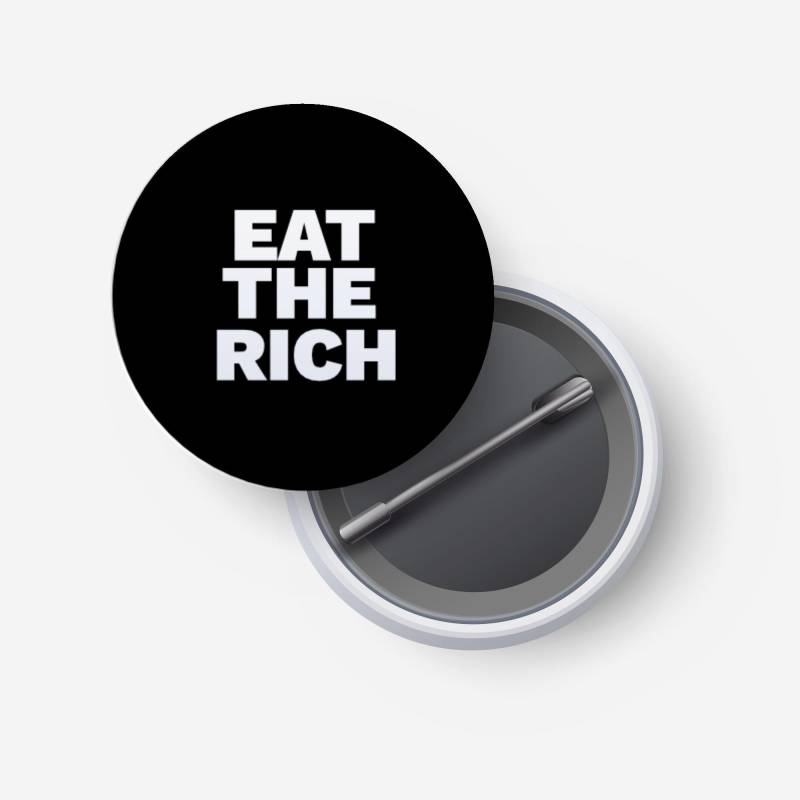 Button Eat The Rich Button Eat The Rich von HeKiMerchandise