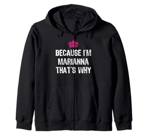 Lustiges Geschenk für Damen mit Aufschrift Because I'm Marianna That's Why Kapuzenjacke Lustiges Geschenk für Damen mit Aufschrift Because I'm Marianna That's Why Kapuzenjacke von Marianna First Name Tees Co.