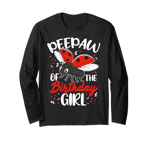 Peepaw of The Birthday Girl Marienkäfer Geburtstagsparty Langarmshirt Peepaw of The Birthday Girl Marienkäfer Geburtstagsparty Langarmshirt von Marienkäfer Geburtstag Party Design