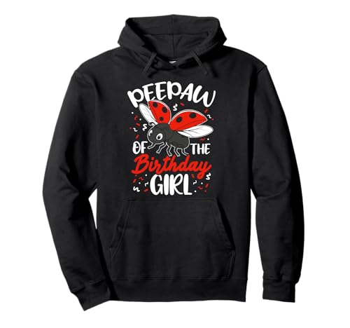 Peepaw of The Birthday Girl Marienkäfer Geburtstagsparty Pullover Hoodie Peepaw of The Birthday Girl Marienkäfer Geburtstagsparty Pullover Hoodie von Marienkäfer Geburtstag Party Design