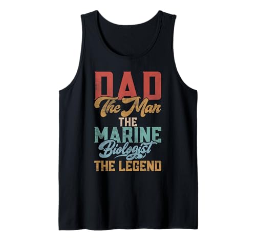 Dad The Man The Marine Biologist The Legend Marine Biologe Tank Top von Marine Biologist Gifts & Marine Biology Gifts