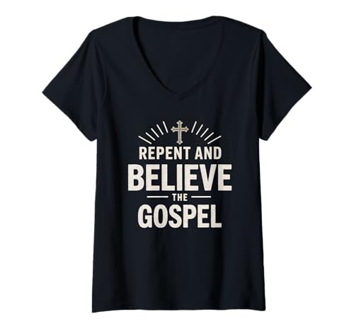 Damen Repent and Believe The Gospel Christian Cross Bibelvers T-Shirt mit V-Ausschnitt Damen Repent and Believe The Gospel Christian Cross Bibelvers T-Shirt mit V-Ausschnitt von Mark 1 15 Gospel Verse