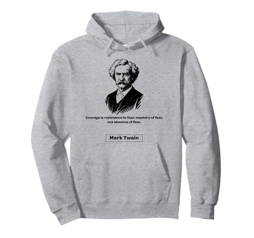 Mark Twain Courage is Resistance to Fear Männer Frauen Geschenk Pullover Hoodie von Mark Twain Nostalgia Americana Classical Quotes