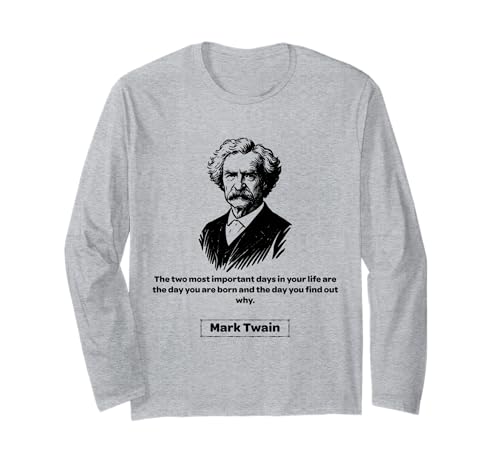 Mark Twain The Two Most Important Days Men Women Gift Langarmshirt Mark Twain The Two Most Important Days Men Women Gift Langarmshirt von Mark Twain Nostalgia Americana Classical Quotes