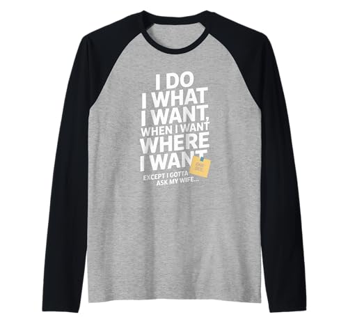 Herren Ich Mache was ich Will wann ich Will wo ich Will Lustiger Ehemann Ehefrau Raglan Herren Ich Mache was ich Will wann ich Will wo ich Will Lustiger Ehemann Ehefrau Raglan von Marriage Joke for Couples Grooms Tee Co.