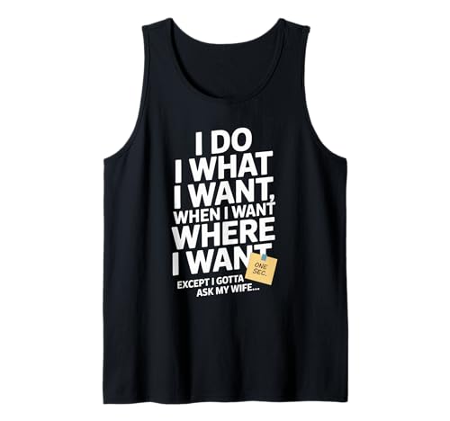 Herren Ich Mache was ich Will wann ich Will wo ich Will Lustiger Ehemann Ehefrau Tank Top Herren Ich Mache was ich Will wann ich Will wo ich Will Lustiger Ehemann Ehefrau Tank Top von Marriage Joke for Couples Grooms Tee Co.