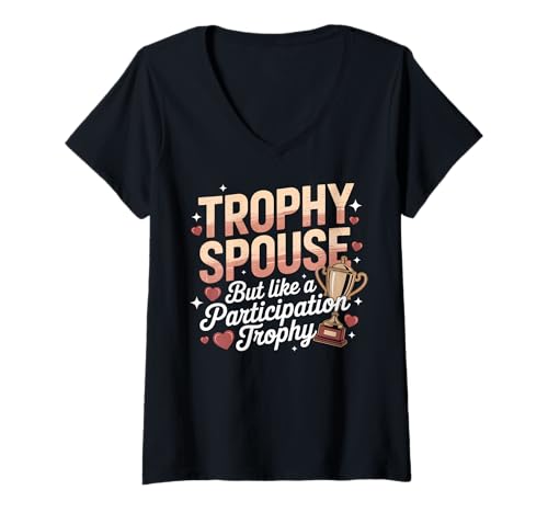 Damen Lustiger Ehepartner Teilnahme Trophäe Ehe Leben Humor T-Shirt mit V-Ausschnitt Damen Lustiger Ehepartner Teilnahme Trophäe Ehe Leben Humor T-Shirt mit V-Ausschnitt von Married Life Humor Gifts