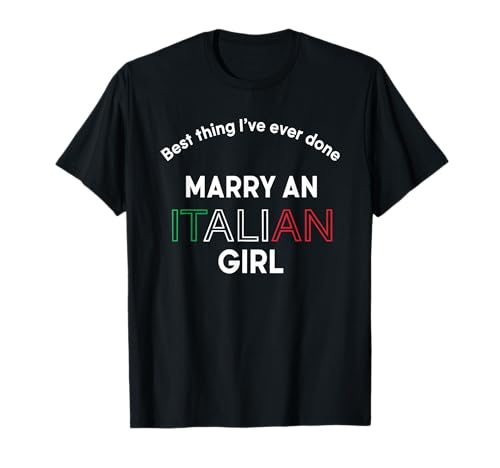 Heirate EIN italienisches Mädchen Geburtstagsfeier Italien Stolz auf Meine Frau T-Shirt Heirate EIN italienisches Mädchen Geburtstagsfeier Italien Stolz auf Meine Frau T-Shirt von Marry Italian Girl Italian Pride Birthdays Family