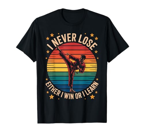 Lustiger Spruch I Never Lose Either I Win or I Learn Women Men T-Shirt von Martial Arts Motivation for Fighters Dad Students