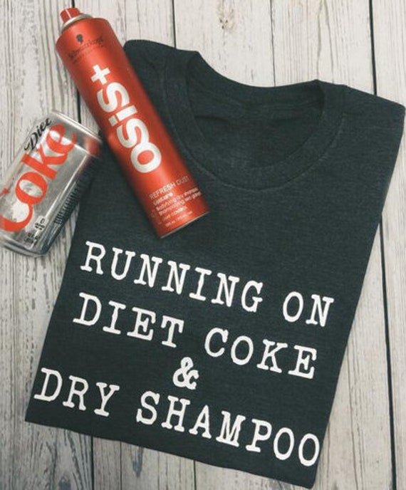 Läufe Auf Diet Cola & Trockenshampoo T-Shirt von Marvelisse