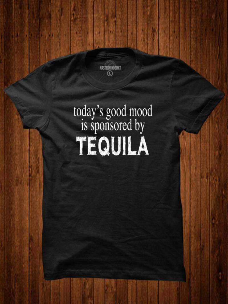 Heute Gute Laune Wird Gesponsert Von Tequila, Urlaub T-Shirt, Alkohol Humor, Trinken Party Bbq T-Shirt von MasterMindzMarket
