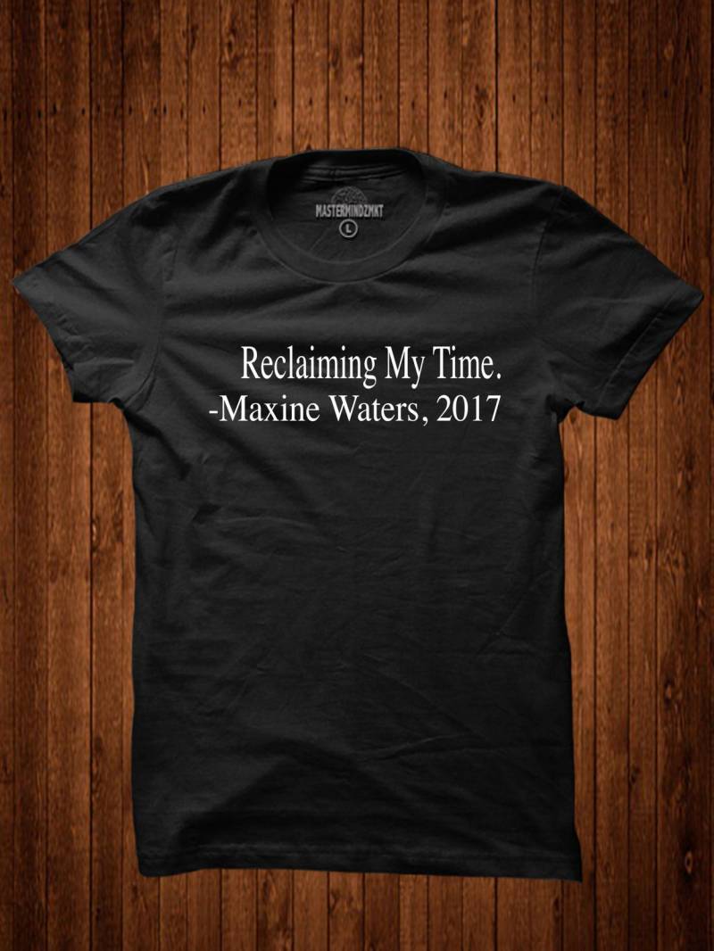 Meine Zeit, Bürgerliche Rechte, Gleichberechtigung, Aktivist Rückgewinnung, Gewässer Maxine Waters, Maxine, Geschichte Shirt, Schwarze Hemd von MasterMindzMarket
