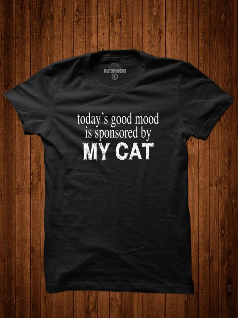 Today Good Mood Is Sponsored By My Cat T-Shirt, Geschenk Für Katzenliebhaber, Katzen Mama Shirt, Katzenbesitzer von MasterMindzMarket