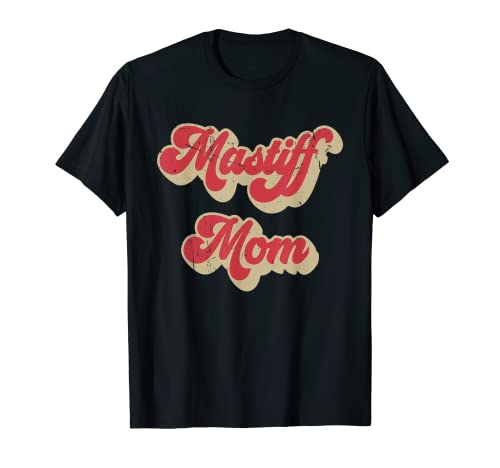 Mastiff Mom Lustige Frauen Hundeliebhaber Geschenk Mastiff Mama T-Shirt von Mastiff Mom Funny Women Dog Lover Gift