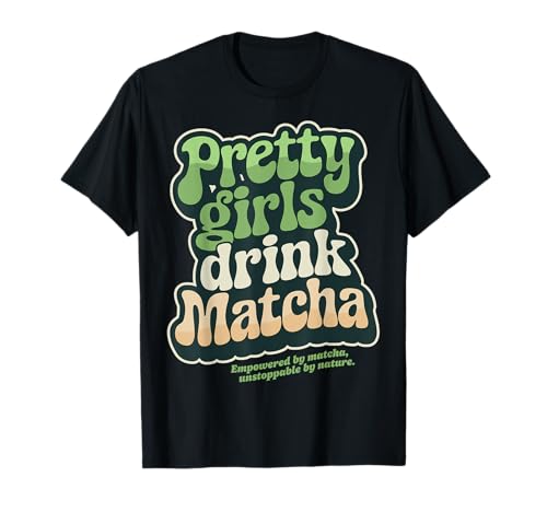 "Pretty Girls Drink Matcha", Retro 60er 70er Grüner Tea T-Shirt "Pretty Girls Drink Matcha", Retro 60er 70er Grüner Tea T-Shirt von Matcha Grüner Tee Liebhaber