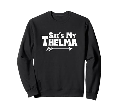 Frauen She's My Thelma Shirt 2021 Matching Best Friends Mädchen Sweatshirt von Matching Best Friends Shirts