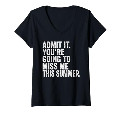 Damen End of School Year Admit It. You’re Going To Miss Me Summer T-Shirt mit V-Ausschnitt Damen End of School Year Admit It. You’re Going To Miss Me Summer T-Shirt mit V-Ausschnitt von Matching Bruh School Out Summer Teacher Idea Store