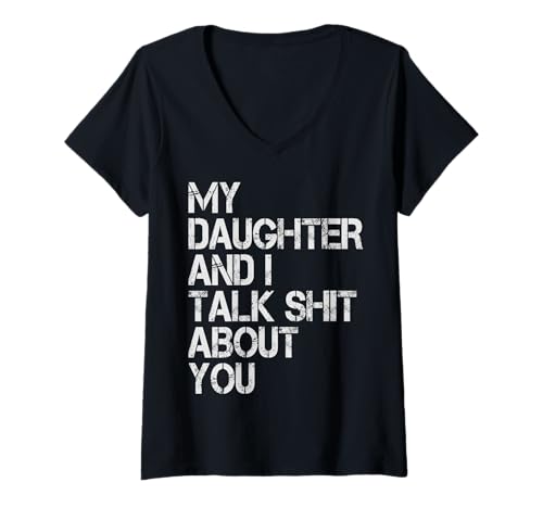 Damen My Daughter and I Talk About You Funny Pun Dad & Mom Humor T-Shirt mit V-Ausschnitt Damen My Daughter and I Talk About You Funny Pun Dad & Mom Humor T-Shirt mit V-Ausschnitt von Matching Daughter Mom & Dad Silly Gag Joke Apparel