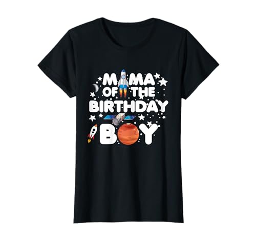 Mama Of The Birthday Boy Space Astronaut Geburtstag Familie T-Shirt von Matching Family Astronaut Mom Birthday Space Gifts