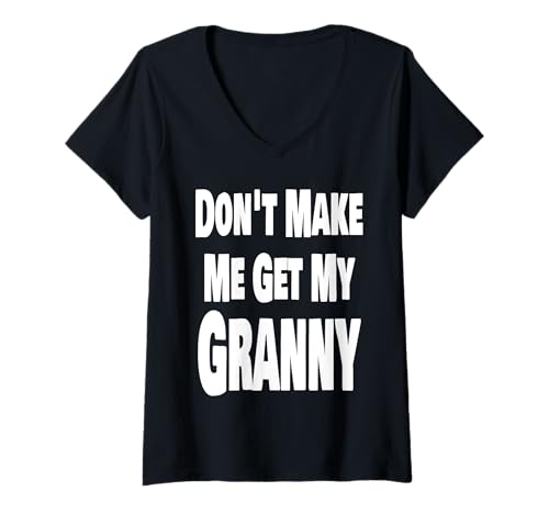 Damen Lustig, Bring Mich Nicht dazu, Meine Oma, Großmutter, Mutter, Enkelkind zu Holen T-Shirt mit V-Ausschnitt Damen Lustig, Bring Mich Nicht dazu, Meine Oma, Großmutter, Mutter, Enkelkind zu Holen T-Shirt mit V-Ausschnitt von Matching Family Grandma Gifts