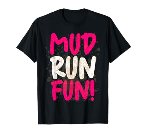 Mud Run Fun Matching Girls Running Team Muddy Hindernis Race T-Shirt von Matching Mud Run Shirts For Women