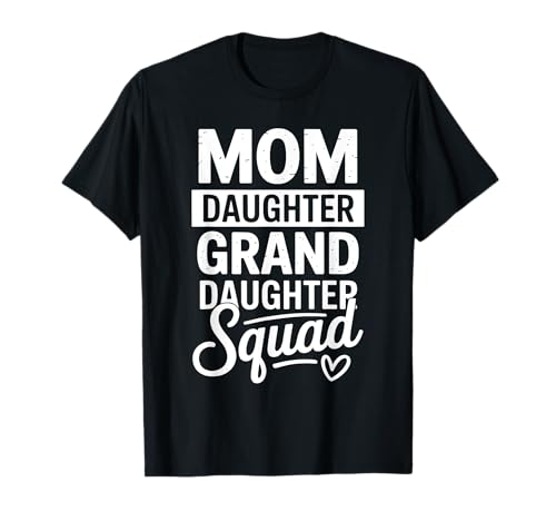 Mama Tochter Enkelin Squad Passende Mama Muttertag T-Shirt Mama Tochter Enkelin Squad Passende Mama Muttertag T-Shirt von Matching mom Mother's day tee