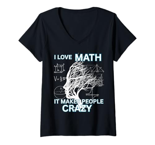 Damen Ich Liebe Mathe, es Macht Leute zu verrückten Mathe-Nerds T-Shirt mit V-Ausschnitt Damen Ich Liebe Mathe, es Macht Leute zu verrückten Mathe-Nerds T-Shirt mit V-Ausschnitt von Math Equation Humor for Students and Teachers