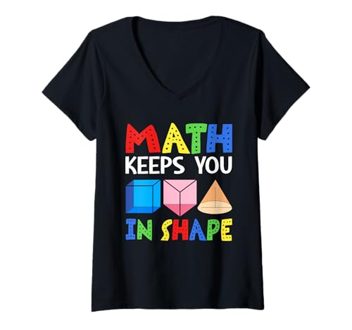 Damen Mathematik hält Sie in Form T-Shirt mit V-Ausschnitt von Math Keeps You In Shape Geometry Gift Cute Learn
