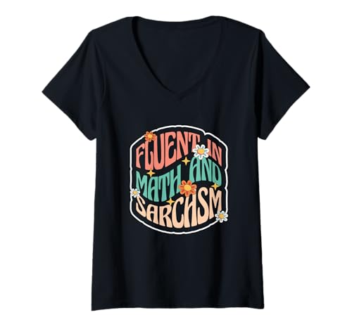 Damen Sarkastischer Spruch Mathematikliebhaber lustig fließend in Mathematik und Sarkasmus T-Shirt mit V-Ausschnitt von Math Lover Fluent In Math And Sarcasm Gift