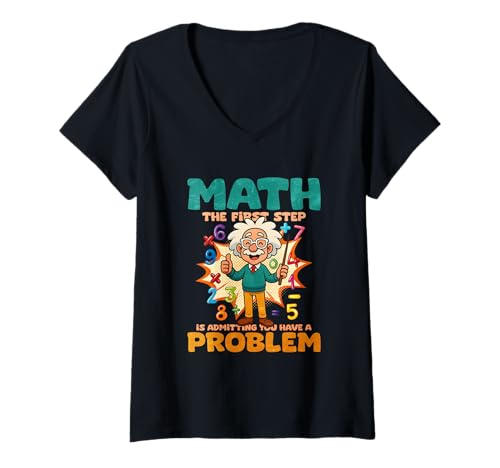 Damen Der erste Schritt ist zuzugeben, DASS Sie EIN Problem haben T-Shirt mit V-Ausschnitt von Math Mathematics Science
