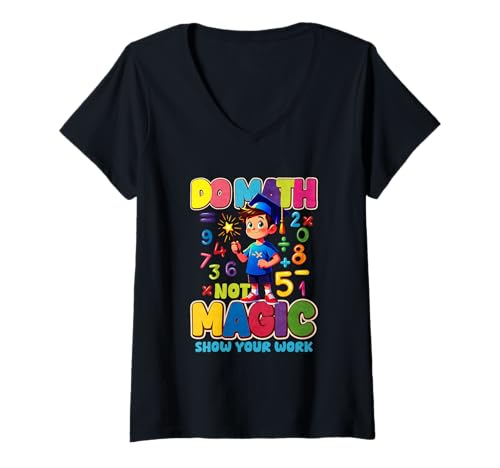 Damen Mathe statt Magie Zeige Deine Arbeit T-Shirt mit V-Ausschnitt Damen Mathe statt Magie Zeige Deine Arbeit T-Shirt mit V-Ausschnitt von Math Mathematics Science