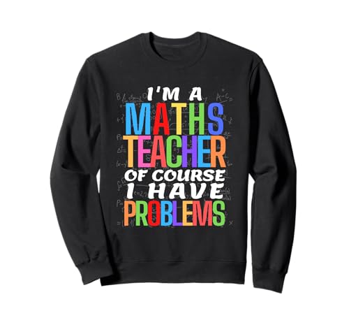 Lustiger Mathematiklehrer Witz Männer Frauen lustige Mathematik Sweatshirt von Math Teacher Math Geek Statistician