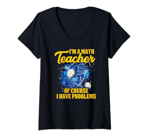 Damen I'M A MATH TEACHER OF COURSE I HAVE PROBLEMS T-Shirt mit V-Ausschnitt Damen I'M A MATH TEACHER OF COURSE I HAVE PROBLEMS T-Shirt mit V-Ausschnitt von Math Teacher Problems Educator Sharp Knowledge